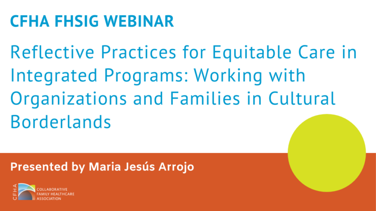 Reflective Practices for Equitable Care in Integrated Programs: Working with Organizations and Families in Cultural Borderlands  