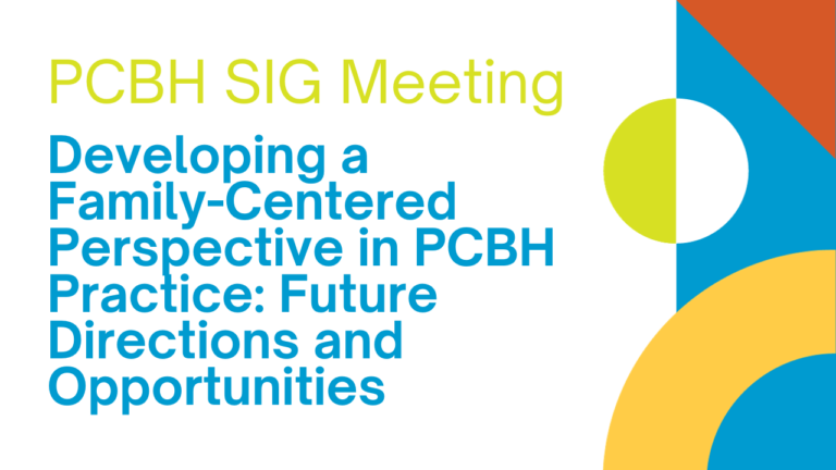 PCBH Webinar: Developing a Family-Centered Perspective in PCBH Practice