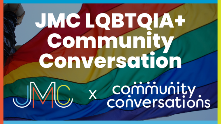 JMC LQBTQIA+ Community Conversation