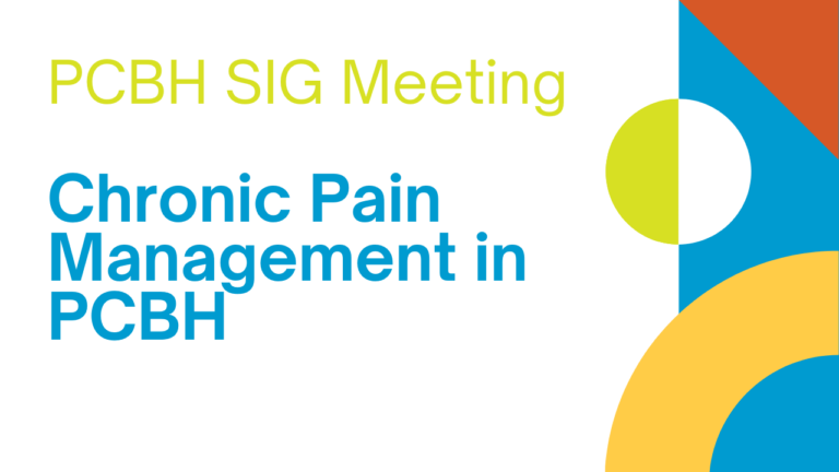 June PCBH Meeting: Chronic Pain Management in PCBH